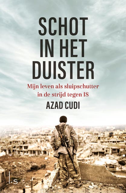Schot in het duister: Mijn leven als sluipschutter in de strijd tegen ISIS