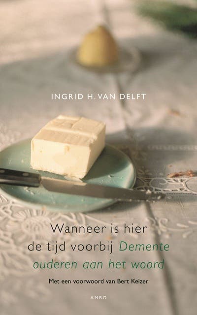 Wanneer is de tijd hier voorbij: demente ouderen aan het woord