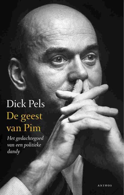 De geest van Pim: het gedachtegoed van een politieke dandy
