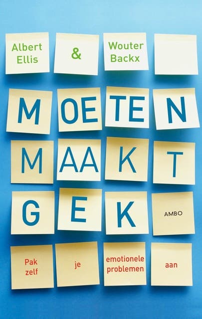 Moeten maakt gek: Pak zelf uw emotionele problemen aan