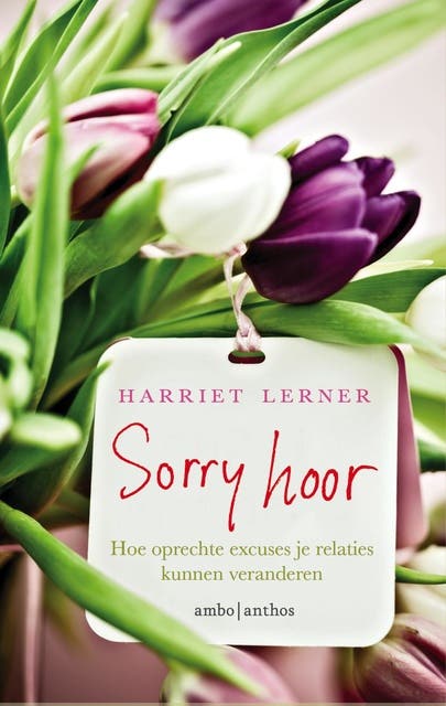 Sorry hoor: hoe oprechte excuses je relaties kunnen veranderen