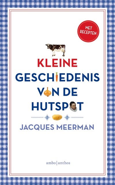 Kleine geschiedenis van de hutspot: met recepten