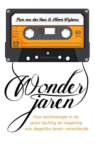 Wonderjaren: Hoe technologie in de jaren tachtig en negentig ons dagelijks leven veranderde