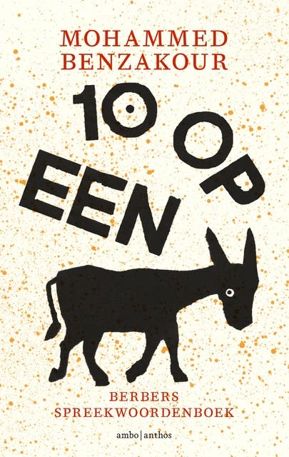 Tien op een ezel: Berbers spreekwoordenboek
