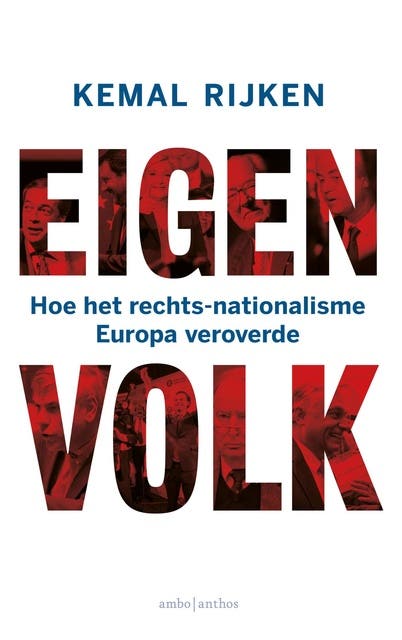 Eigen volk: Hoe het rechts-nationalisme Europa veroverde