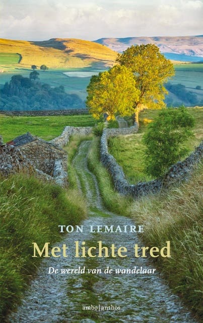 Met lichte tred: De wereld van de wandelaar