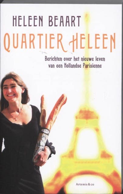 Quartier Heleen: berichten over het nieuwe levenvan een Hollandse Parisienne