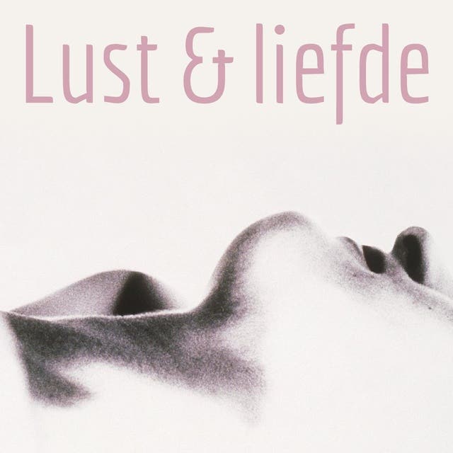 Lust en liefde: erotiek door vrouwen