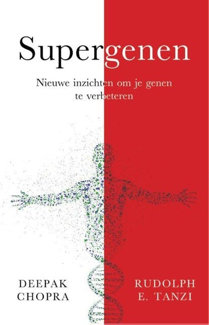 Supergenen: nieuwe inzichten om je genen te verbeteren