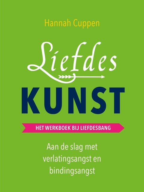 Liefdeskunst: Het werkboek bij liefdesbang