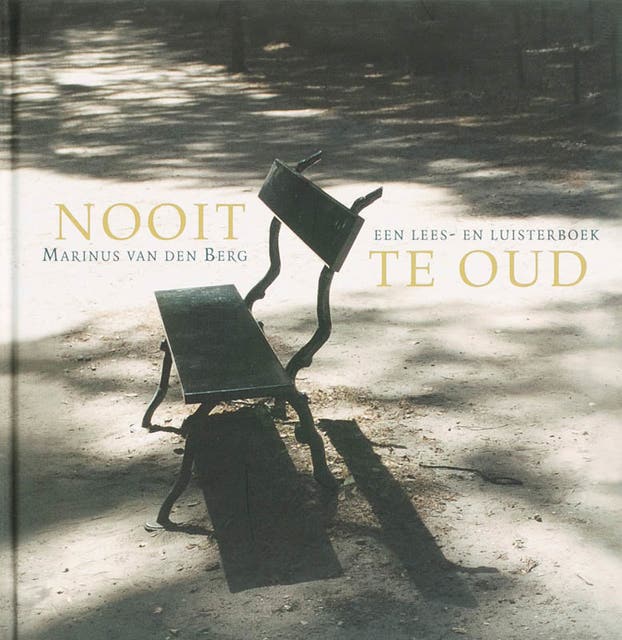 Nooit te oud: een lees- en luisterboek
