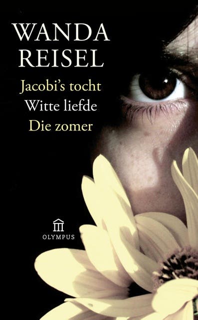 Jacobi's tocht Witte liefde Die zomer: omnibus