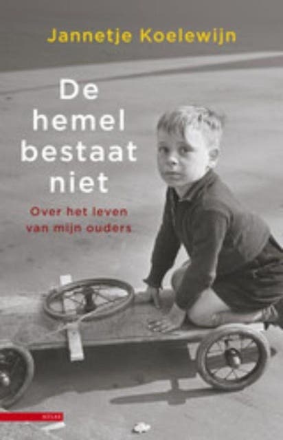 De hemel bestaat niet: over het leven van mijn ouders
