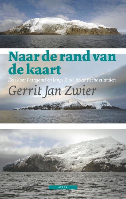 Naar de rand van de kaart: een reis door Patagonie en langs Zuid-Atlantische eilanden