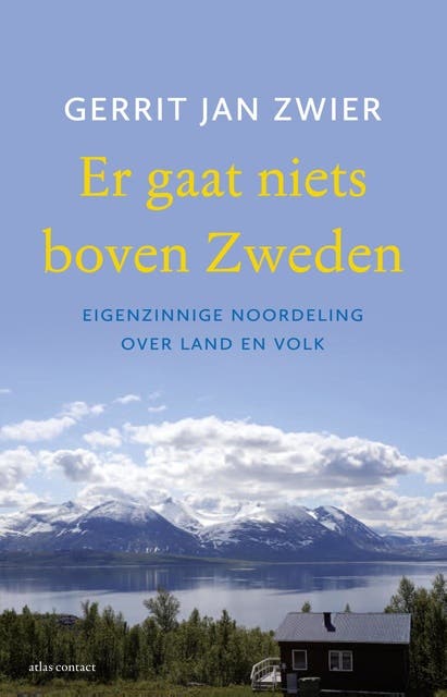Er gaat niets boven Zweden: eigenzinnige Noorderling over land en volk