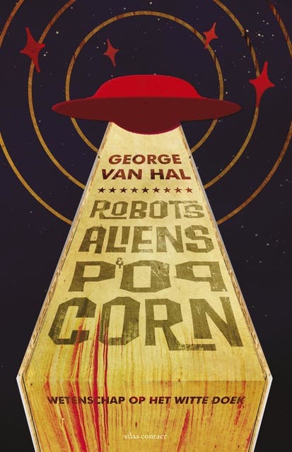 Robots, aliens en popcorn: wetenschap op het witte doek