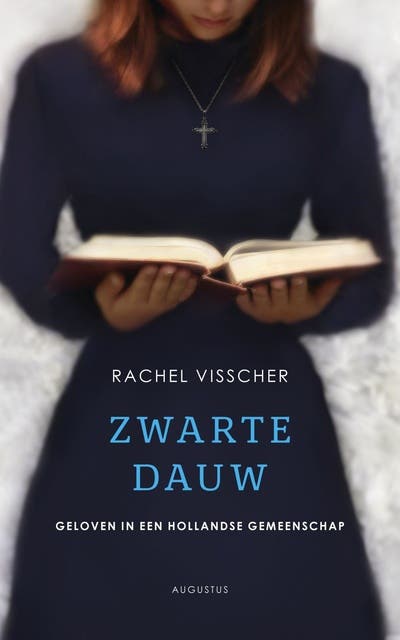 Zwarte dauw: geloven in een Hollandse gemeenschap