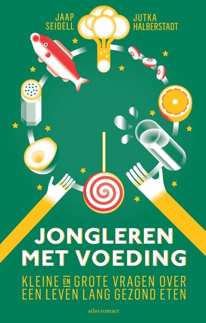 Jongleren met voeding: kleine en grote vragen over een leven lang gezond eten