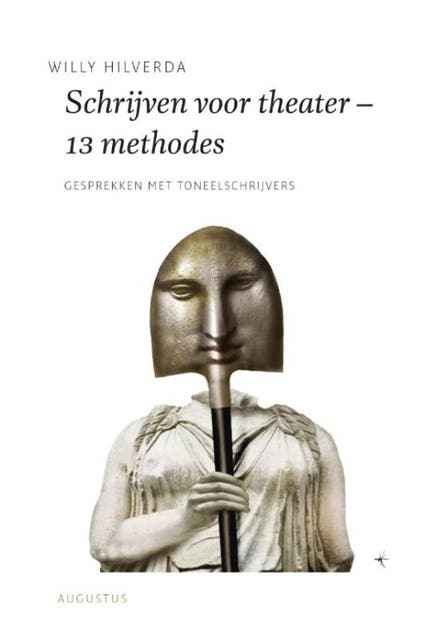 Schrijven voor theater - 13 methodes: gesprekken met toneelschrijvers