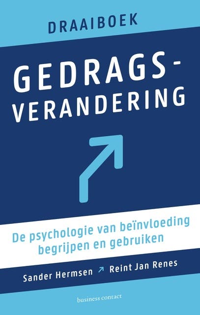Draaiboek gedragsverandering: de psychologie van beïnvloeding, begrijpen en gebruiken