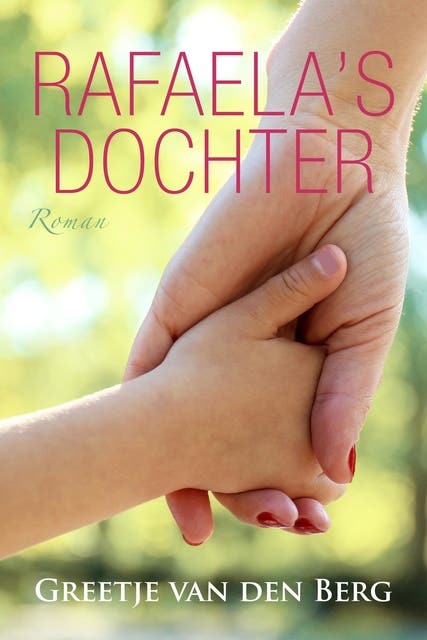 Rafaela's dochter: roman