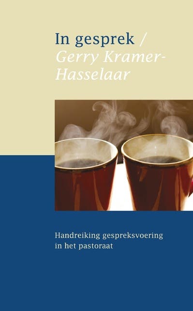 In gesprek: handreiking gespreksvoering in het pastoraat