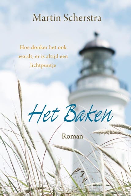 Het Baken: hoe donker het ook wordt, er is altijd een lichtpuntje