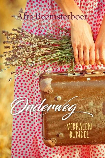 Onderweg: verhalenbundel