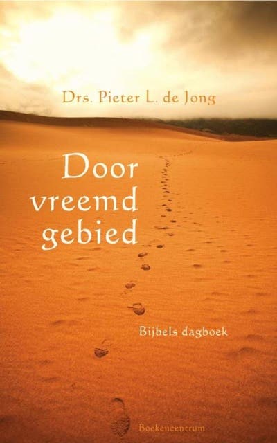 Door vreemd gebied: bijbels dagboek