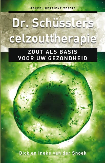 Dr. Schusslers celzouttherapie: zout als basis voor uw gezondheid
