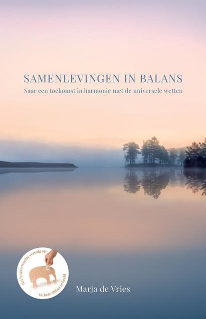 Samenlevingen in balans: naar een toekomst in harmonie met de universele wetten