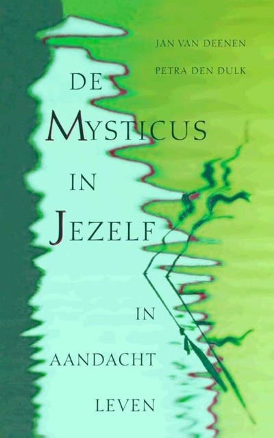 De mysticus in jezelf / druk 2: in aandacht leven