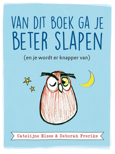Van dit boek ga je beter slapen: (en je wordt er knapper van)