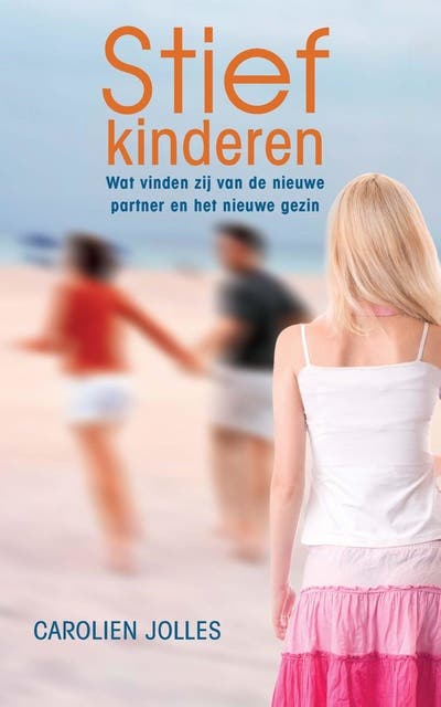 Stiefkinderen: wat vinden zij van de nieuwe partner en het nieuwe gezin