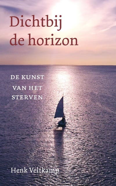 Dichtbij de horizon: De kunst van het sterven
