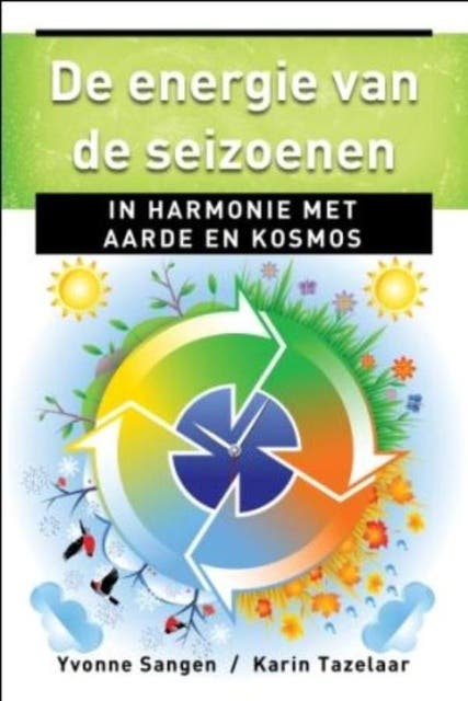 De energie van de seizoenen: in harmonie met aarde en kosmos