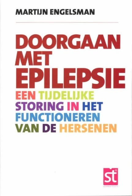 Doorgaan met epilepsie: een tijdelijke storing in het functioneren van de hersenen
