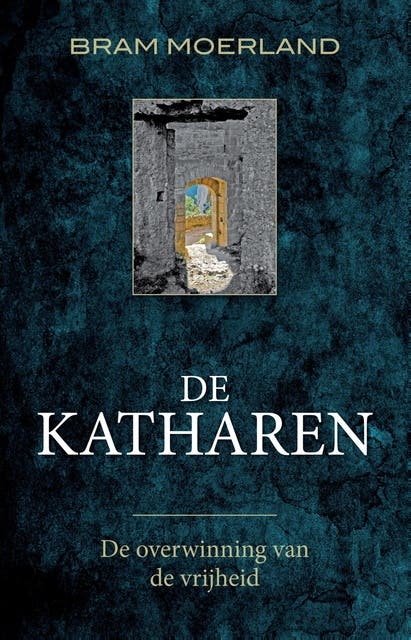 De katharen: de overwinning van de vrijheid