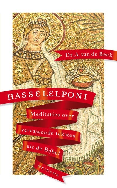 Hasselelponi: meditaties over verrassende teksten uit de Bijbel