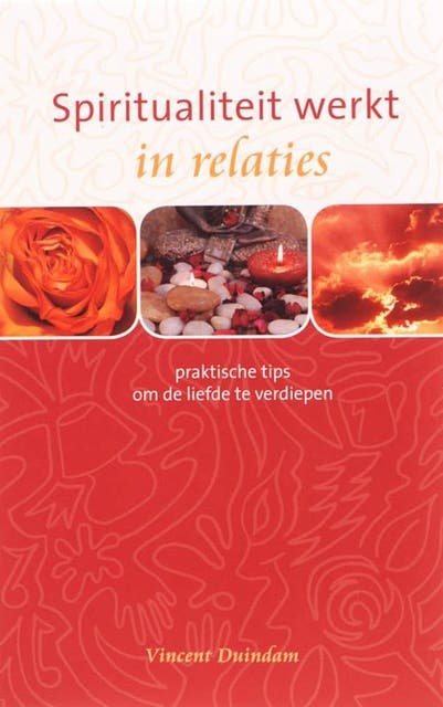 Spiritualiteit werkt in relaties: praktische tips om de liefde te verdiepen