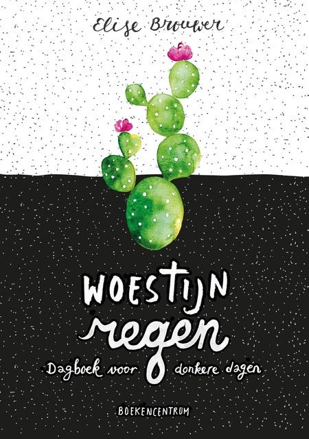 Woestijnregen: Dagboek voor donkere dagen