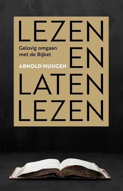 Lezen en laten lezen: Gelovig omgaan met de Bijbel