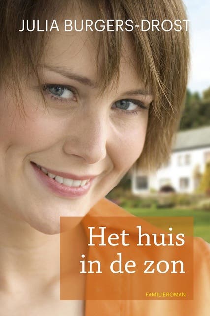 Het huis in de zon: familieroman