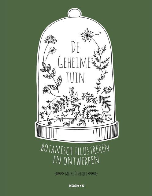 De geheime tuin: Botanisch illustreren en ontwerpen