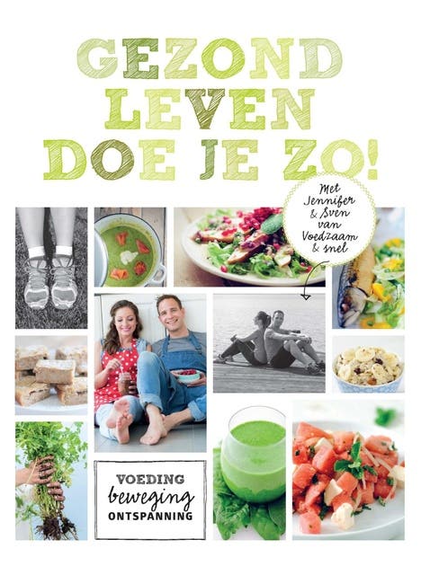 Gezond leven doe je zo!: voeding, beweging en ontspanning