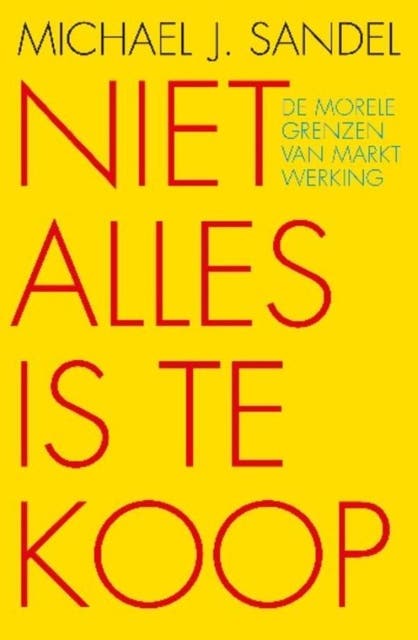 Niet alles is te koop: de morele grenzen van marktwerking