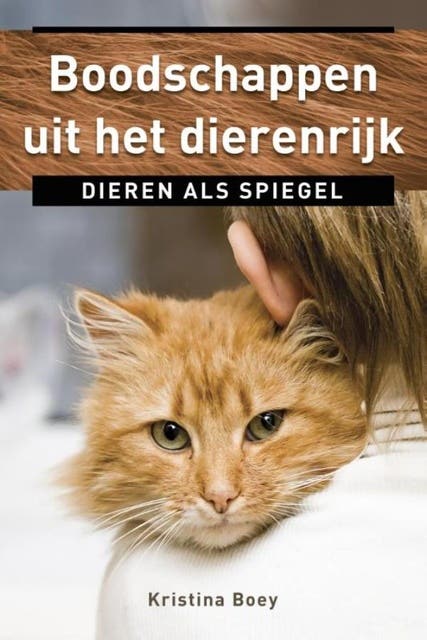 Boodschappen uit het dierenrijk: dieren als spiegel
