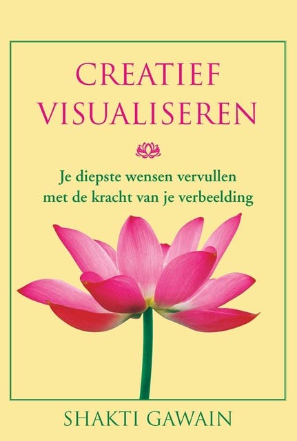 Creatief visualiseren: je diepste wensen vervullen met de kracht van je verbeelding