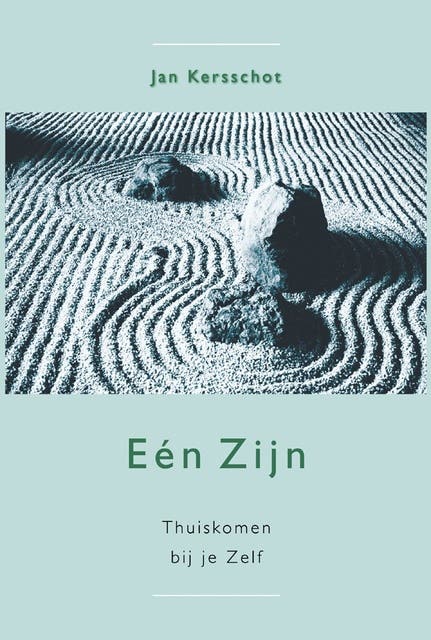 Eén zijn: thuiskomen bij je zelf