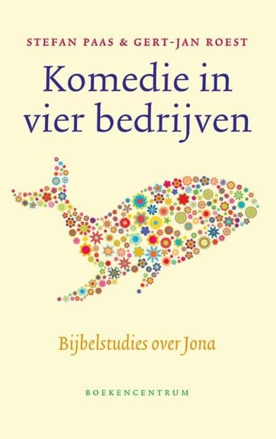 Komedie in vier bedrijven: bijbelstudies over Jona